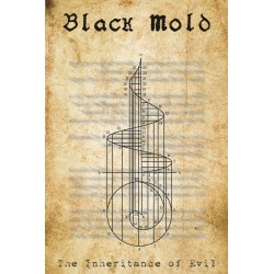 BLACK MOLD "The Inheritance...