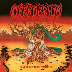 OPPROBRIUM (US) "Serpent...